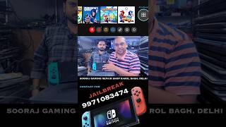 How To Jailbreak Nintendo Switch Any Model  Sooraj Gaming Console Repair Shop Karol Bagh Delhi [upl. by Almeria338]