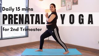 Prenatal Yoga for 2nd Trimester  15mins Daily Prenatal Yoga Practice for 2nd Trimester [upl. by Akcinat]