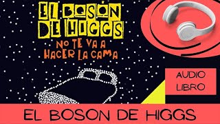 🎧 El bosón de Higgs no te va a hacer la cama AUDIOLIBRO 𝗔𝘂𝗱𝗶𝗯𝗹𝗲 𝗽𝗿𝘂𝗲𝗯𝗮 𝗴𝗿𝗮𝘁𝗶𝘀 [upl. by Beutler196]