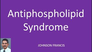 Antiphospholipid Syndrome [upl. by Eicnahc]