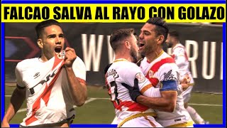 FALCAO GARCIA ¡QUE GOLAZO HOY  y CLASIFICACION RAYO VALLECANO [upl. by Laroc]