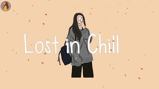 Lost in Chill🌙  Jayson Williams James Bay Bluma Petersen [upl. by Netta]