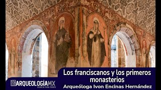 Los franciscanos y los primeros monasterios [upl. by Atiluj157]