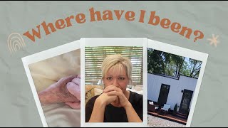 Where Have I Been Life Update Moms death dealing with empty nest moving [upl. by Rhetta]