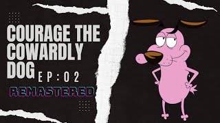 Courage The Cowardly Dog S1  Ep 02 Remastered  THcartoon Hindi [upl. by Maxma]