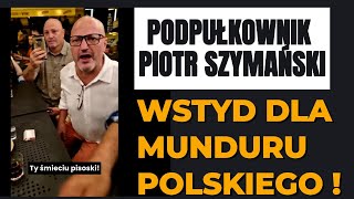 AGRESYWNY PODPUŁKOWNIK PIOTR SZYMAŃSKI 2024 [upl. by Lirbaj]