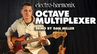 ElectroHarmonix Octave Multiplexer Analog Sub Octave Generator Demo by Dan Miller [upl. by Tekcirc34]