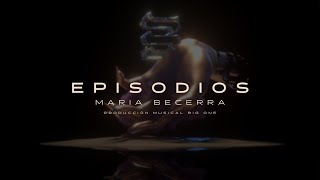 Maria Becerra  Episodios Official Lyric Video [upl. by Oranneg406]