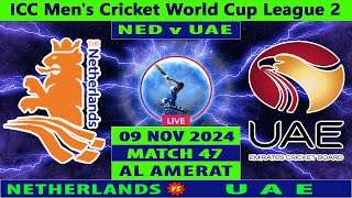 Netherlands vs UAE  NED vs UAE  47th Match of ICC Mens Cricket World Cup League 2  Cricket Info [upl. by Nwahsan641]