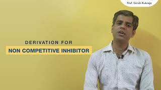 Non competitive inhibitor I Derivation for initial velocity equation I Prof Kukreja Girish [upl. by Strohben]