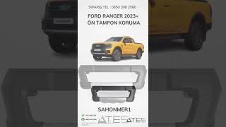 FORD RANGER 2023 ÖN TAMPON KORUMA  Ateş Aksesuar  TEL 08503082580 [upl. by Hephzipah783]