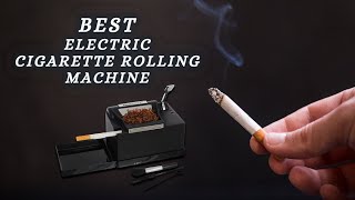 Best Electric Cigarette Rolling Machines of 2022 [upl. by Winston]