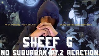 Sheff G  No Suburban Pt 2 Official Video Release REACTION  Crooklyn Reaction [upl. by Nador]