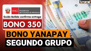 Bono 350 SOLES CÓMO Y CUÁNDO COBRAR el bono Yanapay SEGUNDO GRUPO [upl. by Carthy]