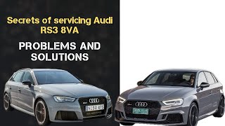 AUDI RS3 8VA MAINTANCE SECRETS Problems and Solutions What elements should be replaced [upl. by Anerev]