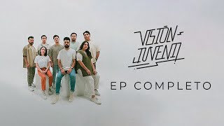 Visión Juvenil  EP Completo [upl. by Patrizio]