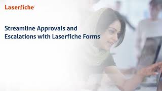 Streamline Approvals and Escalations with Laserfiche Forms [upl. by Schofield446]