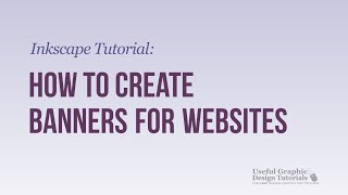 Video 10  How to create Banners for Websites  Inkscape Tutorial [upl. by Roots283]