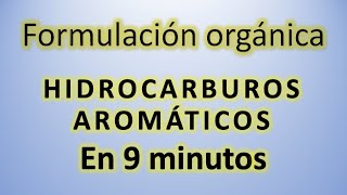 Hidrocarburos aromáticos en 9 minutos con AntonioProfe 👍 ejemplos ⚛️ Formulación química fácil ⚛️ [upl. by Patrizia]