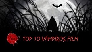 TOP 10 Vámpíros Filmek  Top Movies 13 rész  Legjobb vámpíros filmek [upl. by Anoed955]