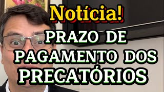 PAGAMENTO DOS PRECATÓRIOS 2025 e 2026  Quando serão pagos [upl. by Salinas]