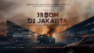 Film Bioskop Terbaru  13 Bom Di Jakarta Full Movie HD [upl. by Akemhs]