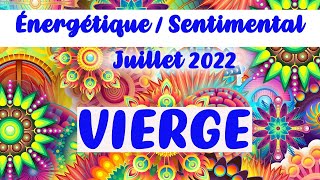 VIERGE Tirage Sentimental  UN bouleversement intérieur  JUILLET 2022 [upl. by Otsugua]