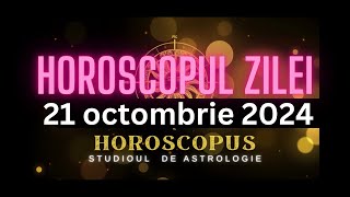 Horoscopul Zilei  21 octombrie 2024  HOROSCOPUS [upl. by Anil]