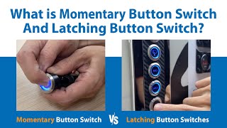 What is Momentary Button Switch And Latching Button Switch [upl. by Arres]