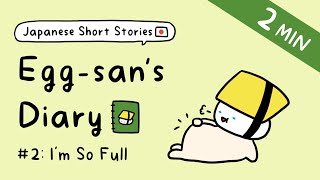 Japanese Short Stories for Beginner Eggsans Diary  ep2 Im So Full Free PDF [upl. by Suzanna610]