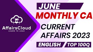 Monthly Current Affairs June 2023  English  AffairsCloud  Top 100  By Vikas [upl. by Omolhs]