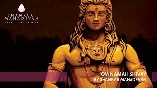 Om Namah Shivay  Shiv Dhun by Shankar Mahadevan [upl. by Elsey]