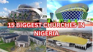 15 Biggest Churches in Nigeria [upl. by Elirpa]