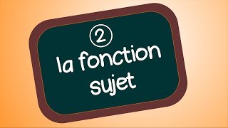 La fonction sujet organisation de la phrase [upl. by Teresita]