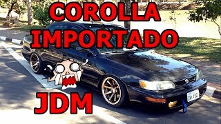 COROLLA IMPORTADO JDM  GISA 15X8  AR  BRASIL [upl. by Rennie507]