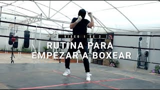 Rutina para empezar a boxear Parte 1 de 2 [upl. by Enilhtak717]