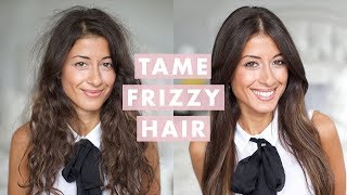 How to Tame Frizzy Hair [upl. by Alenson]