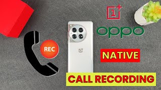 OnePlus amp OPPO Enable Native Call Recording [upl. by Wahkuna]