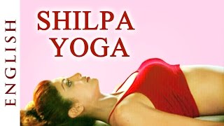 Shilpa Yoga English ►For Complete Fitness for Mind Body and Soul  Shilpa Shetty [upl. by Htiekram]