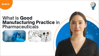 What is Good Manufacturing Practice GMP in Pharmaceuticals [upl. by Akinna]