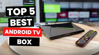 Top 5 Best Android TV Box 2024 [upl. by Ettevy832]