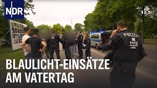 Polizei Einsatz am Vatertag  Die Nordreportage  NDR Doku [upl. by Lennaj]