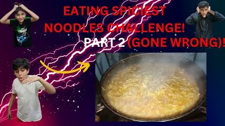 Eating spiciest noodles challange🔥🌶 gone wrong   part 2  Adan amp Maddy vlogs [upl. by Alix]