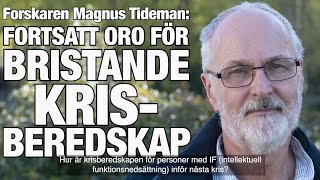 Fortsatt oro för bristande krisberedskap vid funktionsnedsättning – forskaren Magnus Tideman [upl. by Grory349]