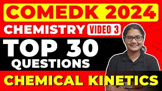 COMEDK 2024 Chemistry  Top 30 Chemical Kinetics Questions for COMEDK [upl. by Eiramanig468]