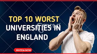 Top 10 worst Universities in England🏴󠁧󠁢󠁥󠁮󠁧󠁿🇬🇧  Most Worst Universities [upl. by Neevan]