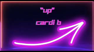 Up  Cardi B LYRIC VIDEO [upl. by Sargent474]