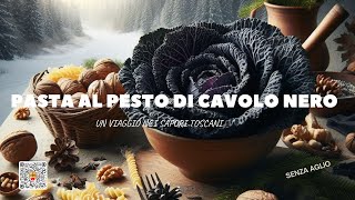 PASTA AL PESTO DI CAVOLO NERO Un Viaggio nei Sapori Toscaniquot [upl. by Ysor309]