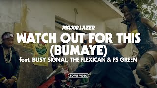 Major Lazer  Watch Out For This Bumaye ft Busy Signal The Flexican amp FS Green PopUp Video [upl. by Kuth286]