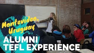 Teaching English in Montevideo Uruguay  TEFL Experience [upl. by Tnomyar]